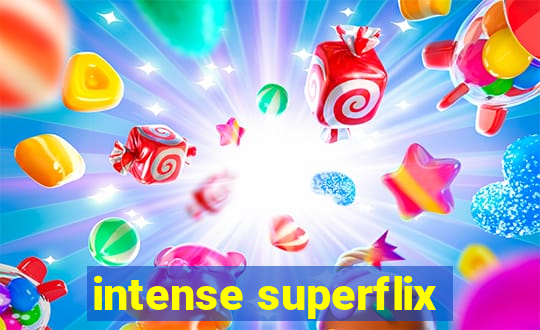 intense superflix